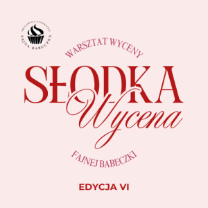 Warsztat - Słodka Wycena