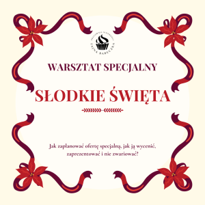 jak przygotować się do świąt, świąteczne wypieki, cukiernik święta, boże narodzenie wycena oferty specjalnej