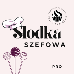 Słodka Szefowa kurs dla cukiernika online, narzędzia, dokumenty, umowy, wskazówka jak zacząć cukiernik